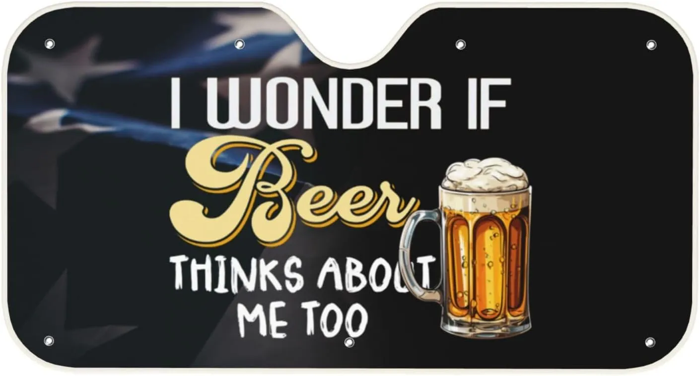 I Wonder If Beer Thinks About Me Too Kangweida Stay Cool Car Windshield Sunshade Sun Protection