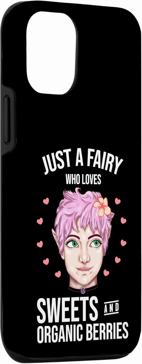 iPhone 12/12 Pro Just A Fairy Who Loves Sweets And Organic Berries Fairies Case