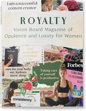 Royalty Vision Board Magazine of Opulence and Luxury for Women