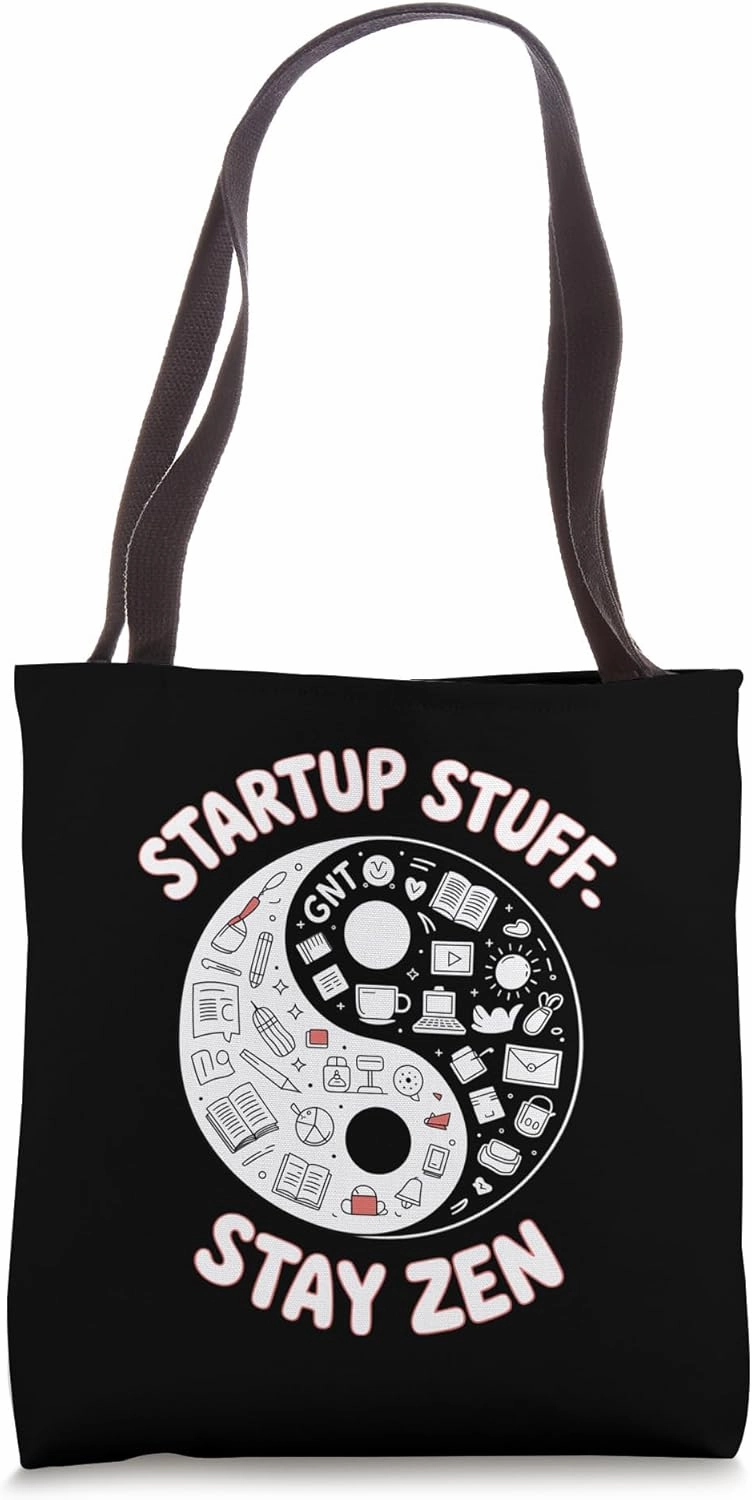 Startup Stuff - Stay Zen, Teacher Entrepreneurship Tote Bag